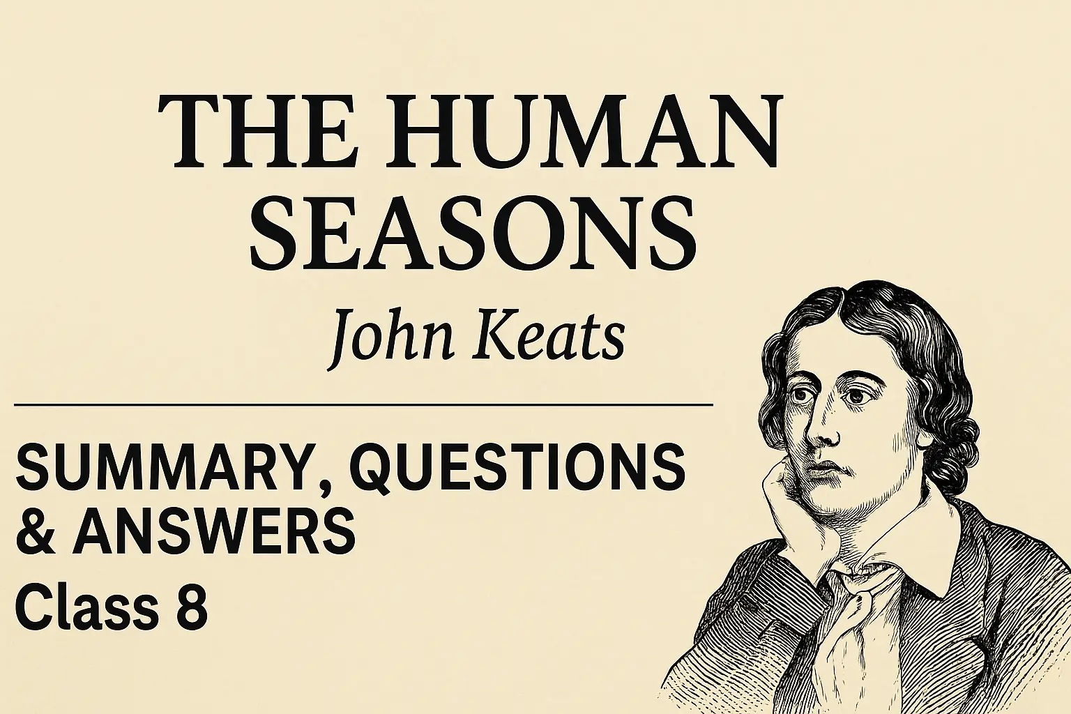 The Human Seasons John Keats summary for Class 8