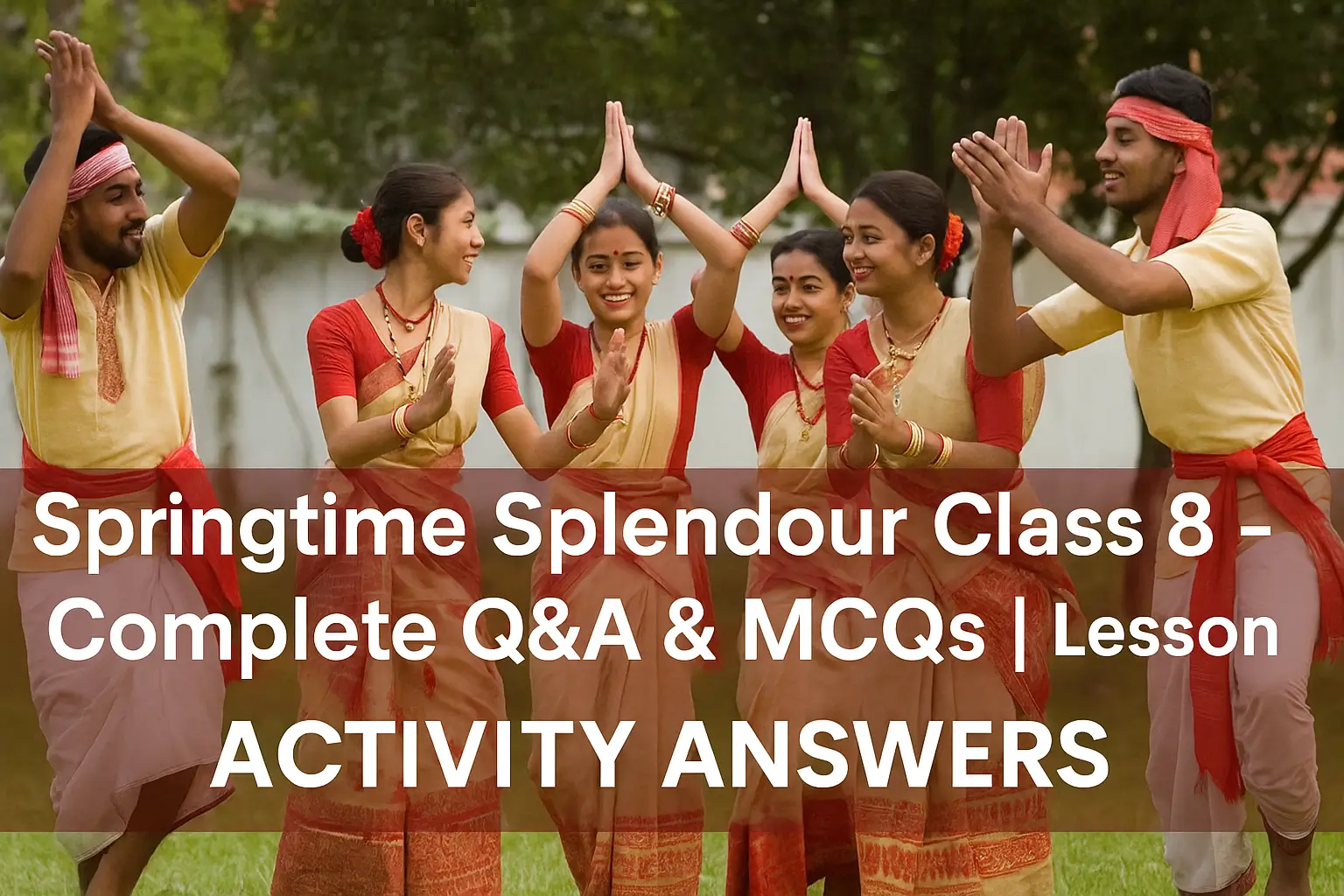 Students practicing dance drama for Activity Section in Springtime Splendour Class 8 Lesson 11