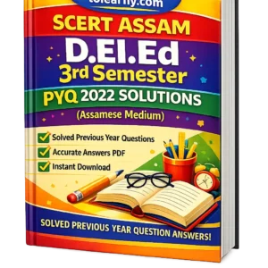 SCERT Assam D.El.Ed 3rd Semester PYQ 2022 Solutions Assamese Medium book cover