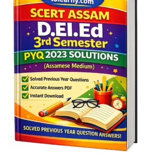 SCERT Assam D.El.Ed 3rd Semester PYQ 2023 Solutions Assamese Medium book cover