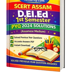 SCERT D El Ed 1st Sem PYQ Solution (Assamese Medium) 2024